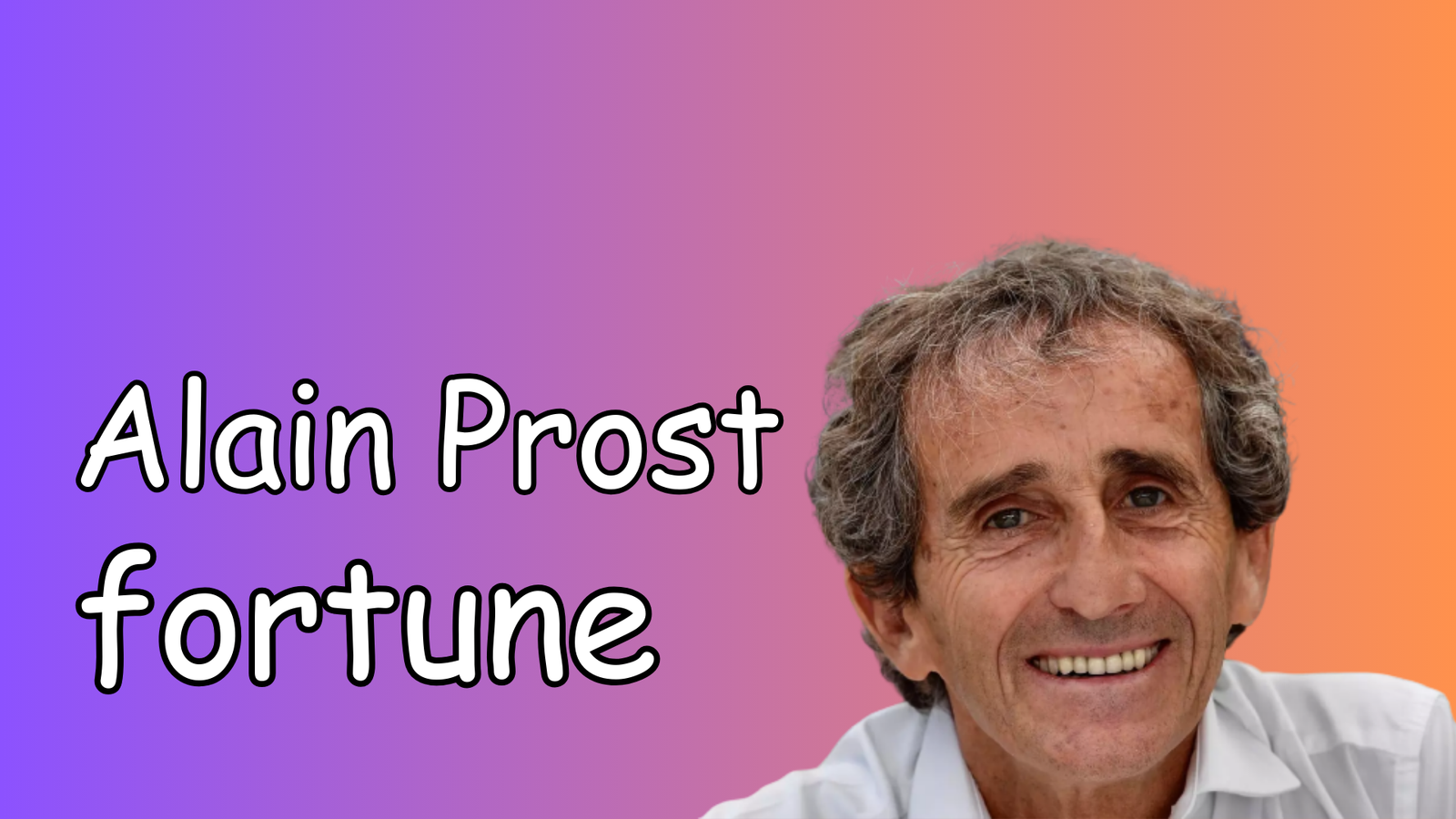 Alain Prost Fortune , Gains & Carrière 2023 - LaCélébrité