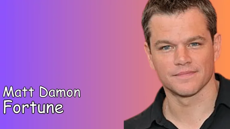 Matt Damon Fortune