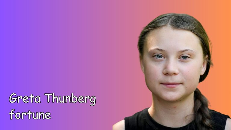 Greta Thunberg fortune