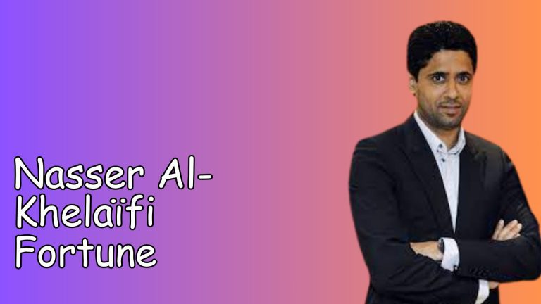 Nasser Al-Khelaïfi Fortune