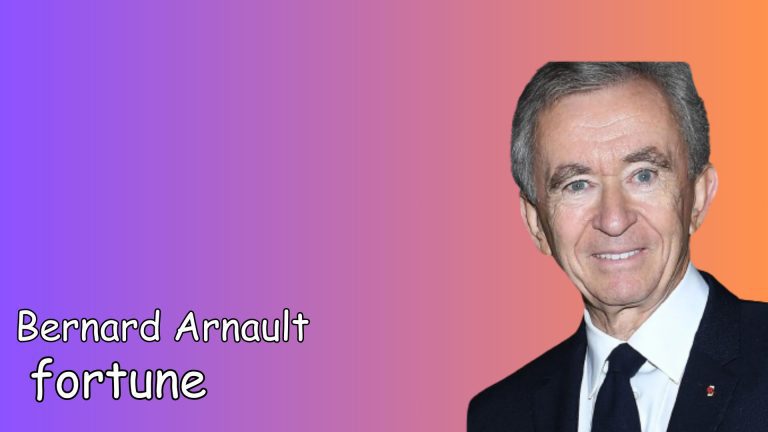 Bernard Arnault fortune