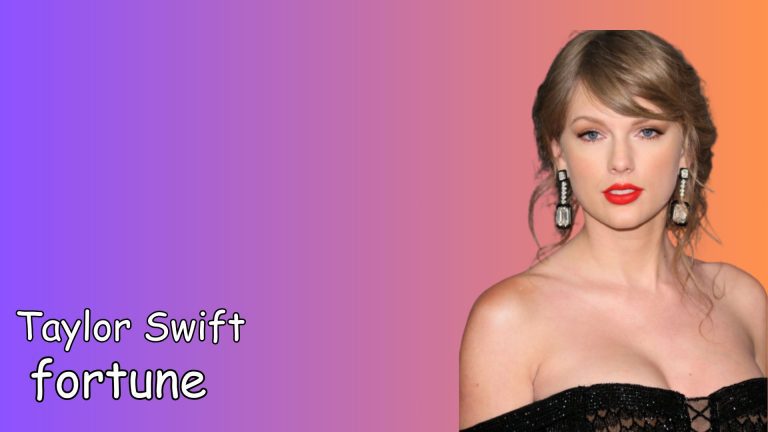 Taylor Swift fortune