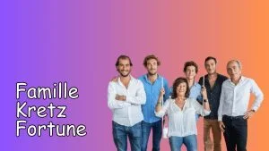 Famille Kretz Fortune, Origine & Gains