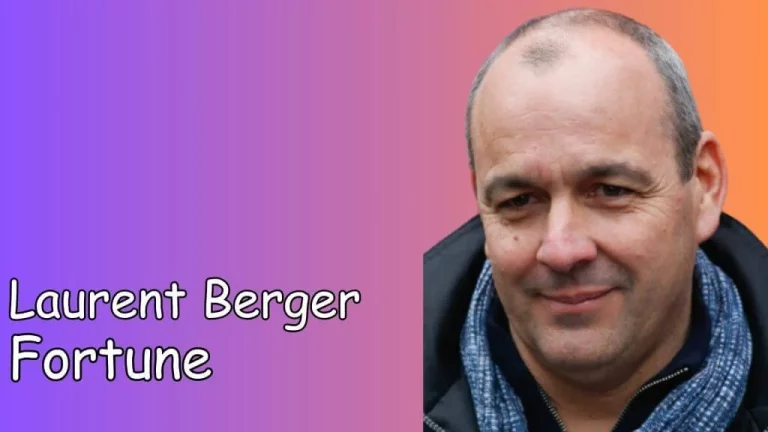 Laurent Berger Fortune