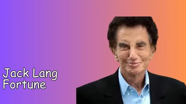 Jack Lang Fortune