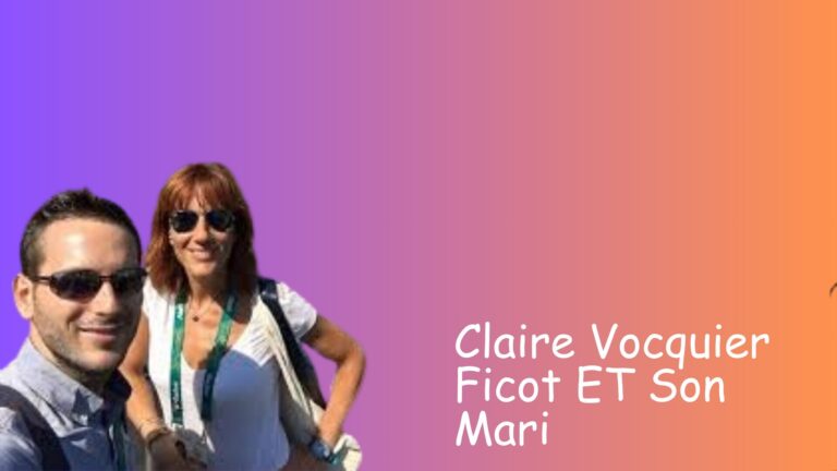 Claire Vocquier Ficot ET Son Mari