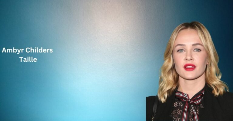 Ambyr Childers Taille