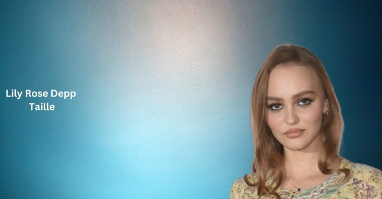 Lily Rose Depp Taille